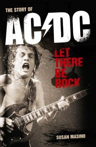 Let There Be Rock. The Story of AC/DC (fb2)